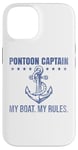 Coque pour iPhone 14 Ponton Captain My Boat My Rules Drôle de propriétaires de voiliers