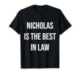 Nicholas Is The Best In Law T-Shirt