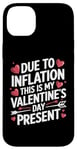 iPhone 14 Plus Due to Inflation this is my Valentines Day Present - Funny Case