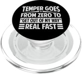 Temper Goes From Zero To "Get Out Of My Way" Real Fast PopSockets PopGrip for MagSafe