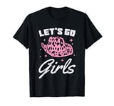 Let's Go Girls Cowgirl Southern Western Hat Vintage Gift T-Shirt