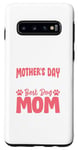 Coque pour Galaxy S10 Happy Mother's Day To The World Best Dog Mom Fur Baby