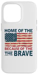 Coque pour iPhone 14 Pro Max Home of the Free Because of the Brave Patriotic Veteran Day