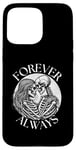 iPhone 15 Pro Max forever always - skeleton couple eternal lover Twin Flame Case