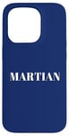 iPhone 15 Pro Martian men. Funny men are Martians quote, Humour Case