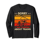 Model Railroad Conductor Wagon Train Thinking About Trains Long Sleeve T-Shirt