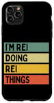 Coque pour iPhone 11 Pro Max Citation personnalisée humoristique I'm Rei Doing Rei Things