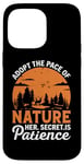 Coque pour iPhone 14 Pro Max Adoptez le rythme de la nature, son secret est la patience