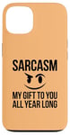 iPhone 13 Sarcasm My Gift to You All Year Long Sarcastic Face Humor Case