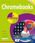 In Easy Steps King, Philip Chromebooks in easy steps: Ideal for Seniors (In Steps)