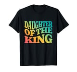 Daughter of the King Faith Based Graphic Christian T-Shirt