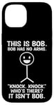 Coque pour iPhone 14 Bob Bob n'a pas de bras drôle