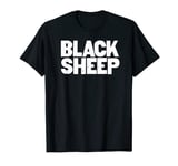 Black Sheep of the Family T-Shirt Misfit Outcast Rebel T-Shirt