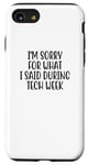 iPhone SE (2020) / 7 / 8 I'm Sorry For What I Said During Tech Week Retro Vintage Case