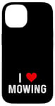 Coque pour iPhone 14 I Love Mowing – Heart – Tondeuse à gazon pour gazon