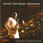 David &quot;Fathead&quot; Newman  Cityscape  CD