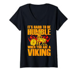 Womens It's hard to be Humble when you are a Viking V-Neck T-Shirt