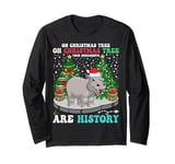 Oh Christmas Tree Your Ornaments Are History Hippopotamus Long Sleeve T-Shirt