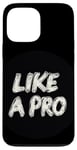 iPhone 13 Pro Max Like a Pro Stamp Outfit Case