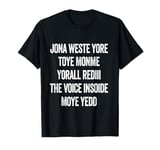 Don't Waste Your Time On Me You're Already The Voice Inside T-Shirt