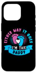 Coque pour iPhone 16 Pro Eeither Way It Goes I'm The Daddy Tenue de révélation du sexe pour bébé