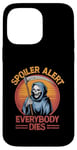 Coque pour iPhone 14 Pro Max Alerte spoiler : Tout le monde meurt à Grim Reaper Halloween