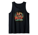 Playful No Way Design for a Fun Vibe Tank Top