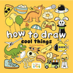 How to Draw Cool Things (häftad, eng)