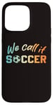 iPhone 15 Pro Max North America we call it soccer ball boy girl 2026 football Case