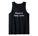 Fluent In Song Lyrics Brain Is 80% Song Lyrics Music Trivia Tank Top