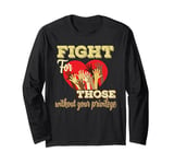 Fight For Those Without Your Privilege - Men Women Long Sleeve T-Shirt