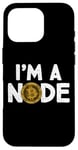 Coque pour iPhone 16 Pro Bitcoin Node Citation "I'm A Node" BTC Blockchain Crypto