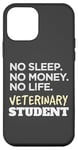 Coque pour iPhone 12 mini Veterinarian No Sleep No Money No Life Vet Student