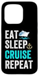 Coque pour iPhone 15 Pro Eat Sleep Cruise Repeat Funny Cruise Lovers Present Cruisers