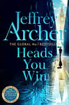 Heads You Win: A Captivating Standalone From The Bestselling And Sublime Storyteller Jeffrey Archer