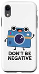 iPhone XR Don't Be Negative Funny Camera Pun Case