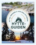 Hytteguiden  alt du trenger å vite som hytteeier