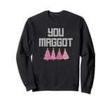 Christmas You Maggot Scumbag Matching Office Party Top Sweatshirt