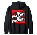 No Days Off No Excuses Energetic Zip Hoodie