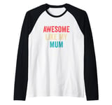 Awesome Like My Mum - Funny Son Daughter Raglan Baseball Tee