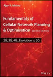 John Wiley and Sons Ltd Mishra, Ajay R. (Nokia Networks, India) Fundamentals of Network Planning Optimisation 2g/3g/4g: Evolution to 5g