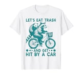 Let's Eat Trash Funny Opossum Raccoon Sarcastic Street Cats T-Shirt