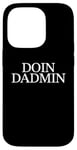 Coque pour iPhone 14 Pro Doin Dadmin – Important Dad Working in Progress – Cadeau pour papa