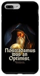 iPhone 7 Plus/8 Plus Nostradamus Was An Optimist Statement Portrait Nostradamus Case