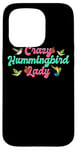 iPhone 15 Pro Funny Crazy Hummingbird Lady Humming Bird Watching Birds Case