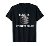 Black is My Happy Color Goth Punk Emo Mens & Womens Gift T-Shirt