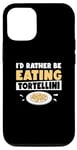 Coque pour iPhone 12/12 Pro I'd Rather Be Funny Tortellini Pasta Eater Machine à tortellini