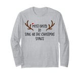 Most Likely To Sing All The Christmas Songs Long Sleeve T-Shirt