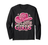 Let's Go Girls Western Cowgirl Tees, Cool Bachelorette Party Long Sleeve T-Shirt