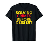 Murder Mystery Dinner Party Mystery Dinner T-Shirt